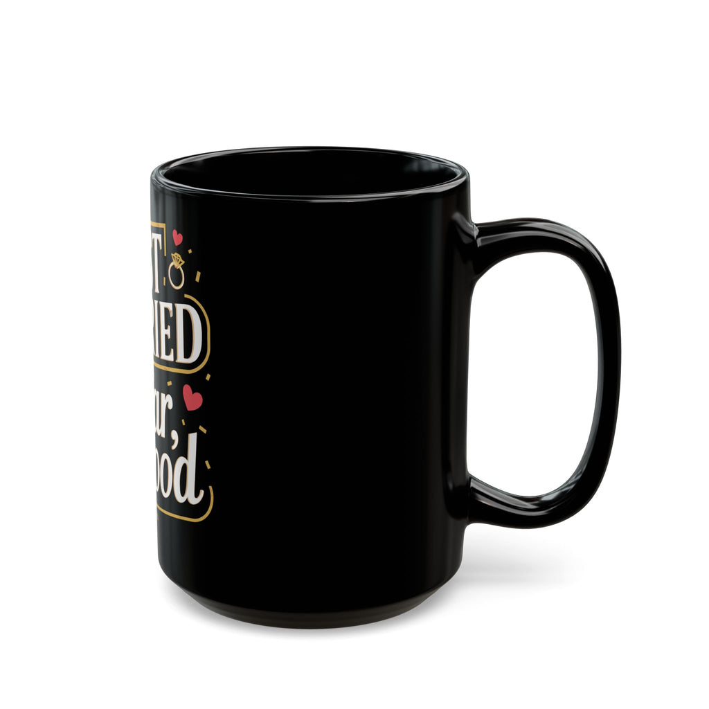 "Just Married so far so good" | Black Ceramic Mug | Gift for Newlyweds | (11oz, 15oz sizes)