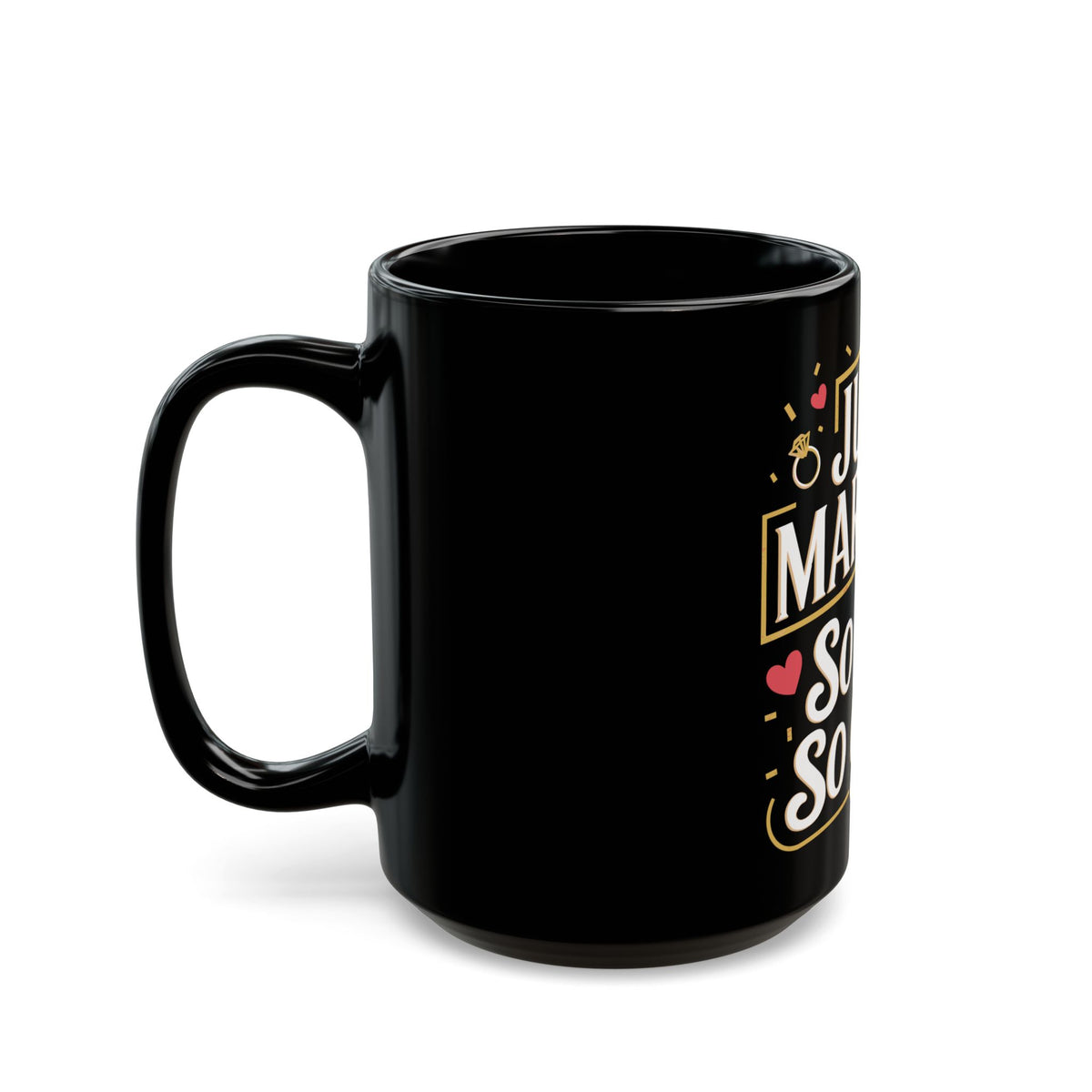 "Just Married so far so good" | Black Ceramic Mug | Gift for Newlyweds | (11oz, 15oz sizes)