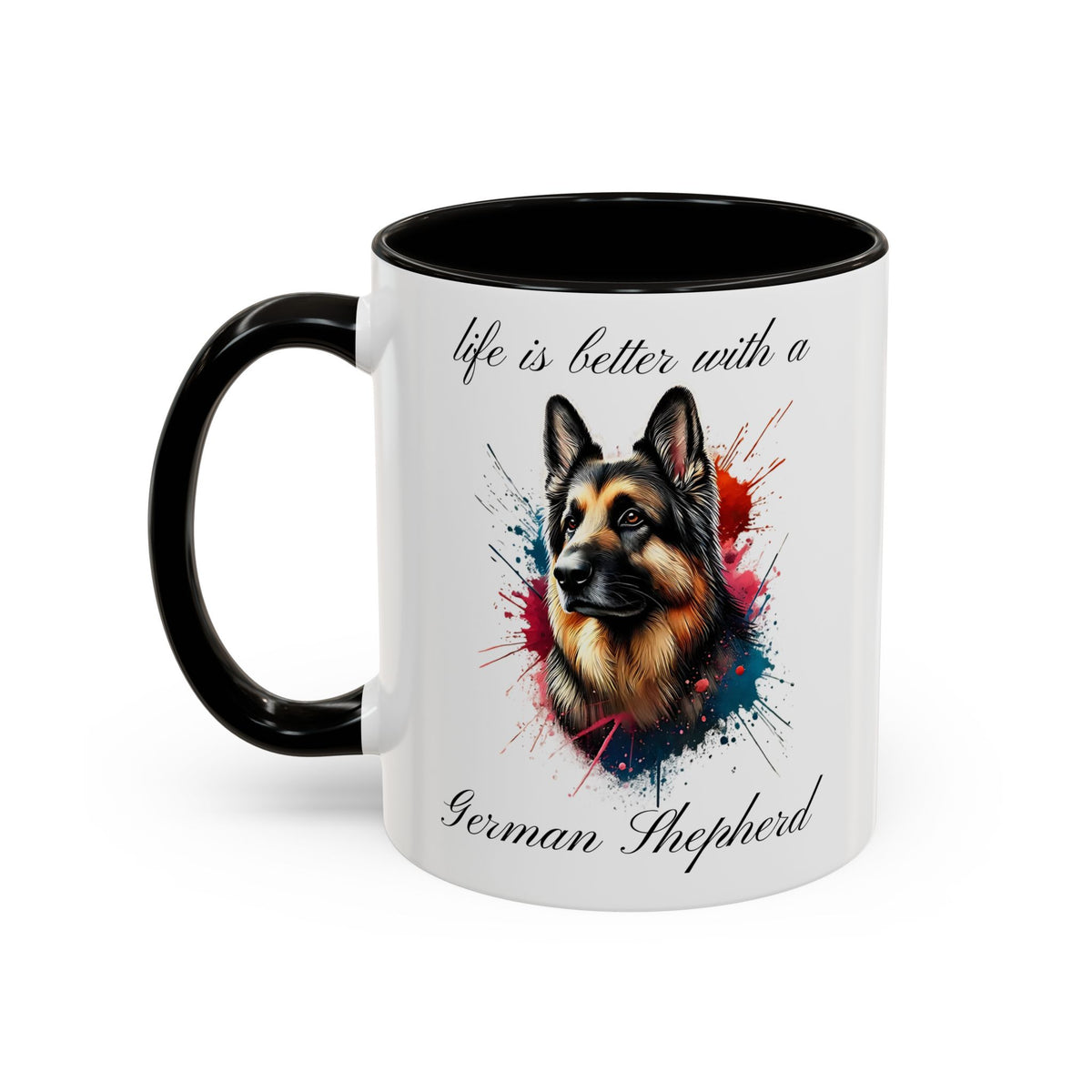 GERMAN SHEPHERD MUG "life is better with a German Shepherd" mug, Morning Coffee, Colorful Accent Coffee Mug, 12 Colors, 11 oz.