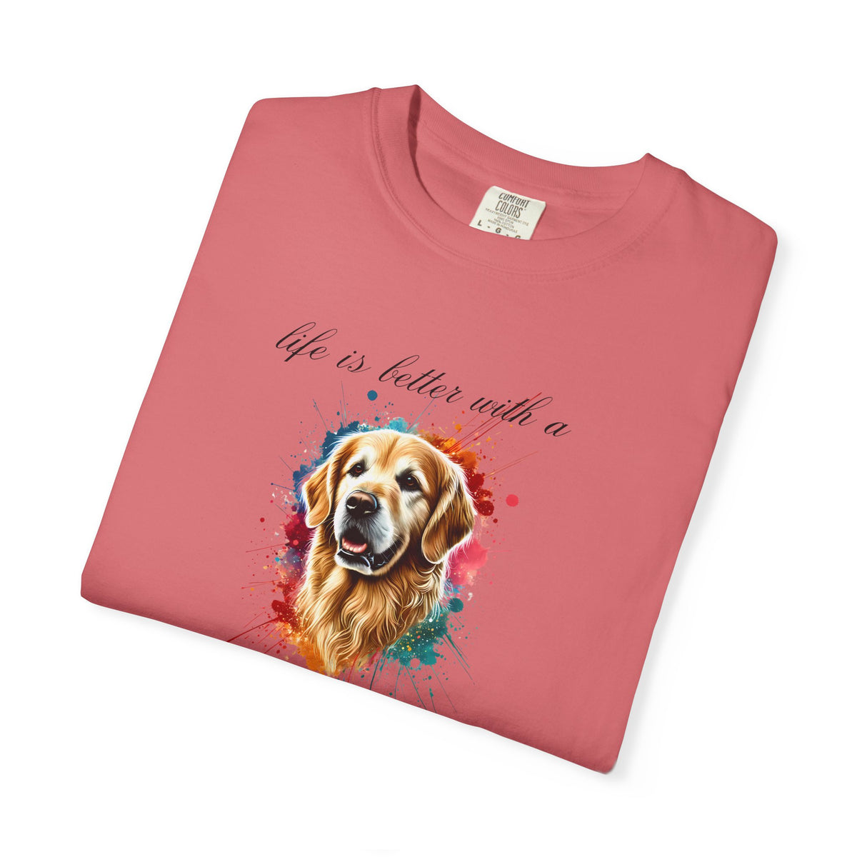 "Life is Better with a Golden Retriever" Watercolor Graphic Unisex Tee | 8 colors, 6 sizes (S,M,L,XL,2XL,3XL)