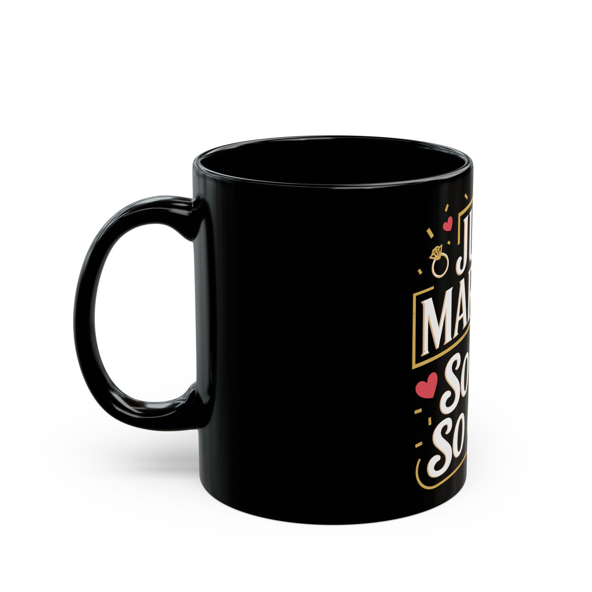 "Just Married so far so good" | Black Ceramic Mug | Gift for Newlyweds | (11oz, 15oz sizes)