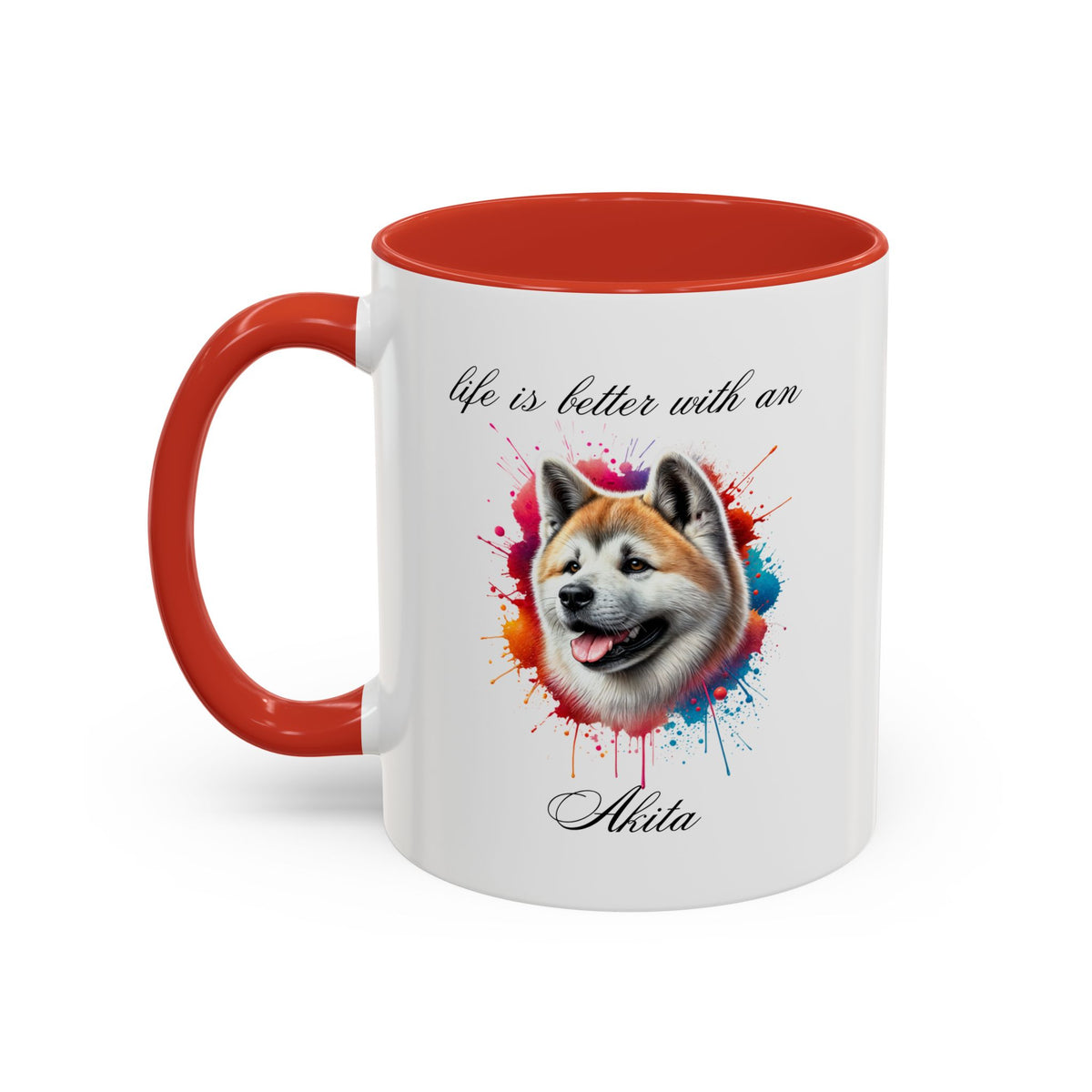 AKITA MUG "life is better with an AKITA"  mug, Morning Coffee, Accent Akita Coffee Mug, 5 Colors (11, 15oz)