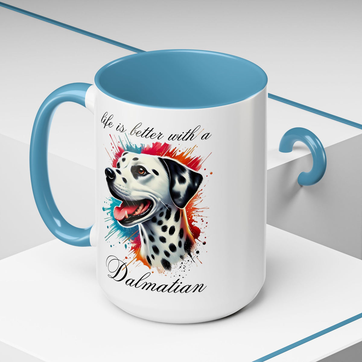 DALMATIAN "life is better with a Dalmatian" mug, Morning Coffee, Accent Coffee Mug, 5 Colors, (11, 15oz sizes)