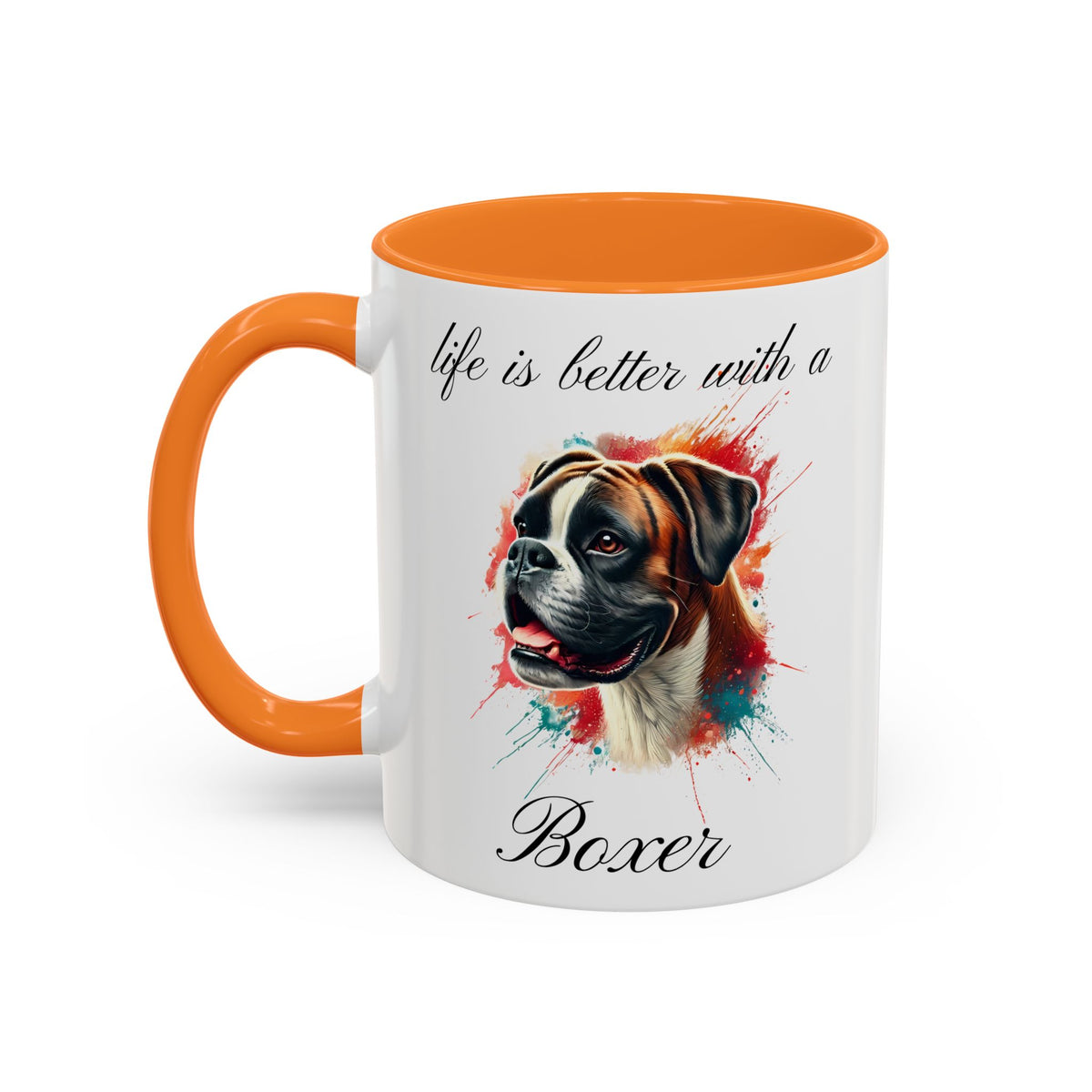 BOXER MUG "life is better with a Boxer" mug, Morning Coffee, Colorful Boxer Accent Coffee Mug, 12 Colors, 11 oz.
