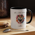 AKITA MUG "life is better with an AKITA"  mug, Morning Coffee, Accent Akita Coffee Mug, 5 Colors (11, 15oz)