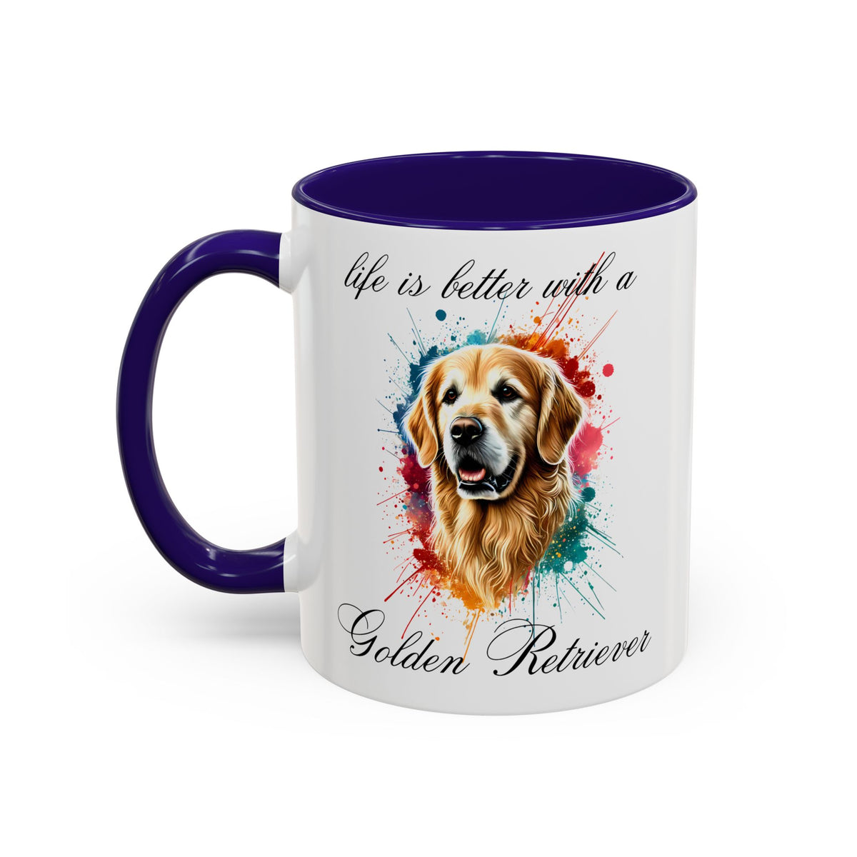 GOLDEN RETRIEVER MUG "life is better with a Golden Retriever" mug, Morning Coffee, Colorful Retriever Accent Coffee Mug, 12 Colors, 11 oz.