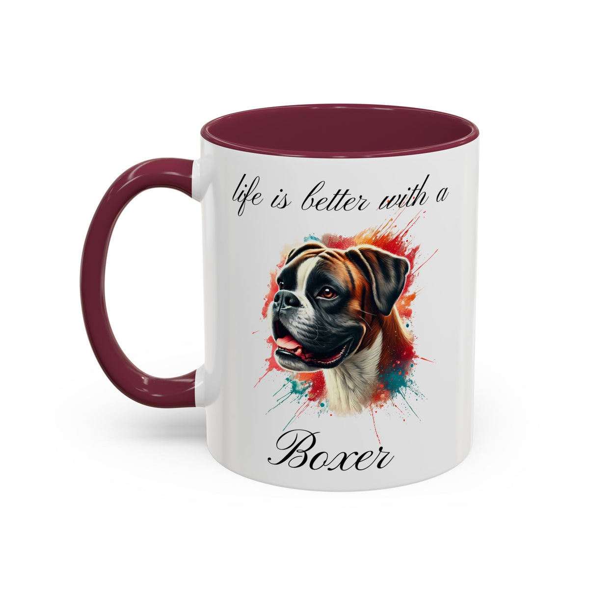 BOXER MUG "life is better with a Boxer" mug, Morning Coffee, Colorful Boxer Accent Coffee Mug, 12 Colors, 11 oz.