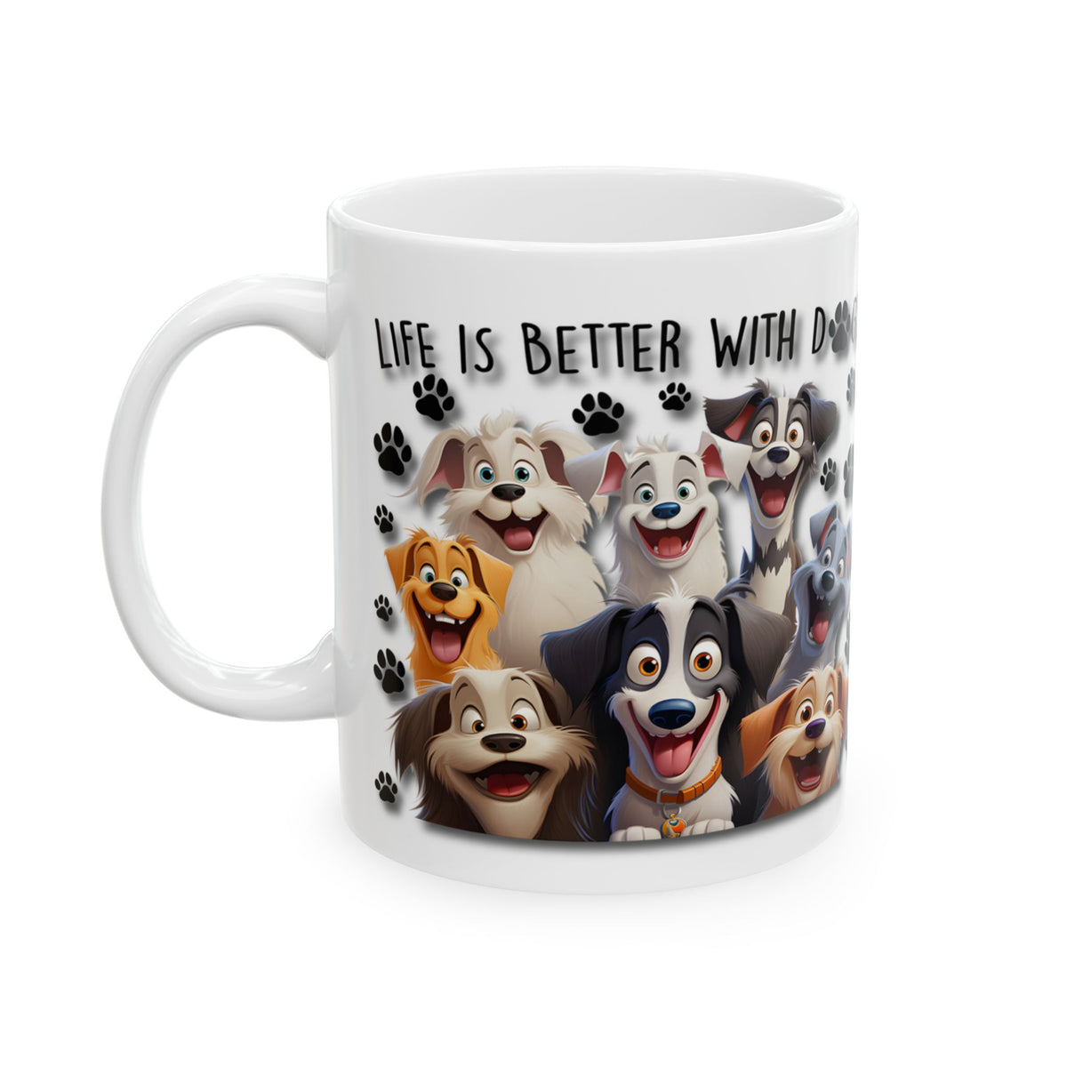 CARTOON "Life Is Better With Dogs", Ceramic Coffee Mug, Perfect Gift for Cartoon DOG LOVERS, 11 oz & 15 oz