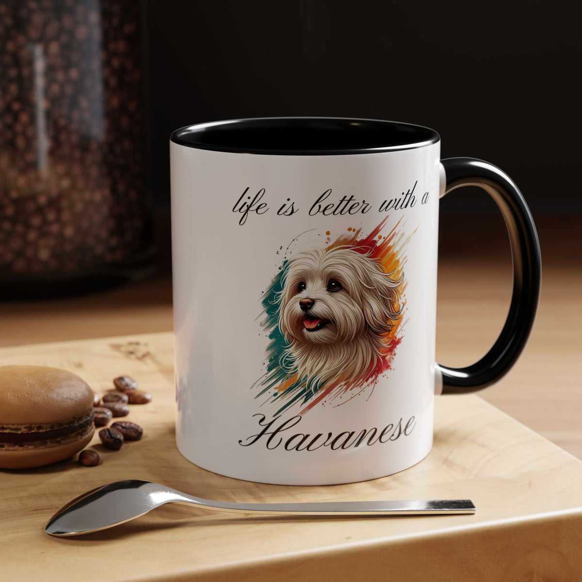 HAVANESE COFFEE MUG "life is better with a Havanese" mug, Morning Havanese Coffee, Accent Coffee Mug, 5 Colors, (11, 15oz)