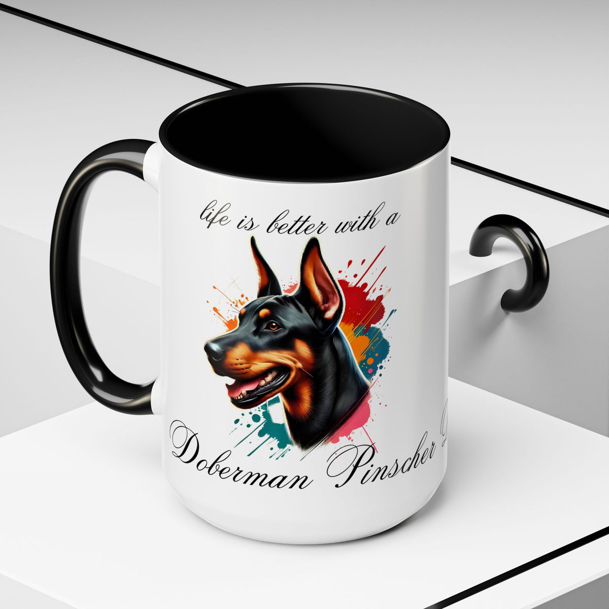 DOBERMAN PINSCHER "life is better with a Doberman Pinscher" mug, Morning Coffee, Accent Coffee Mug, 5 Colors, (11, 15oz)