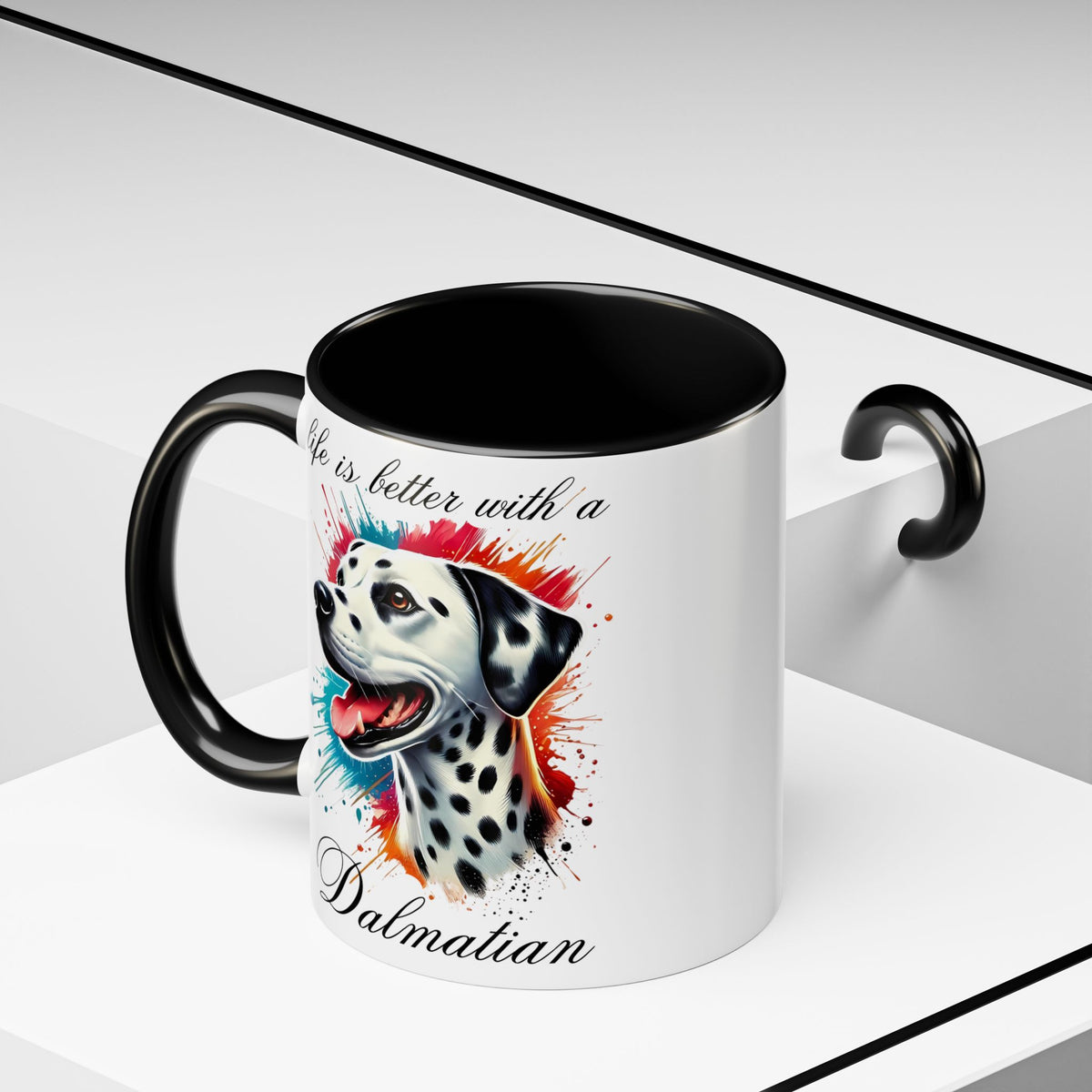 DALMATIAN "life is better with a Dalmatian" mug, Morning Coffee, Accent Coffee Mug, 5 Colors, (11, 15oz sizes)