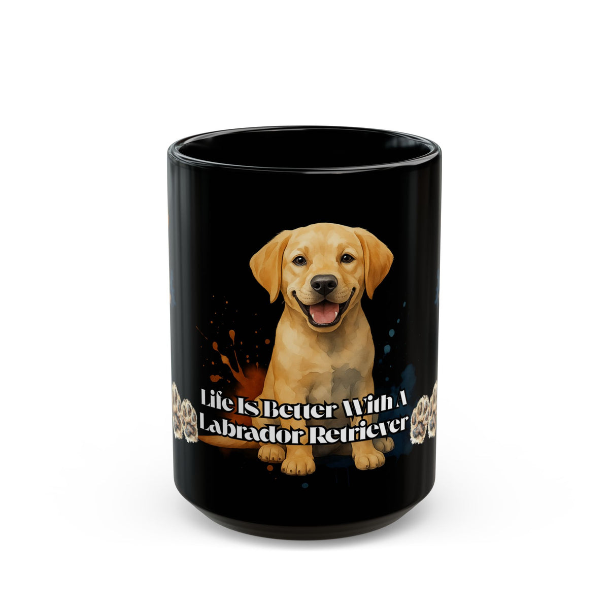 LABRADOR RETRIEVER  mug "Life Is Better With A" Mug Perfect Gift for Dog Owners Pet Lovers Animal Lover, Holiday Gift, Coffee Lover