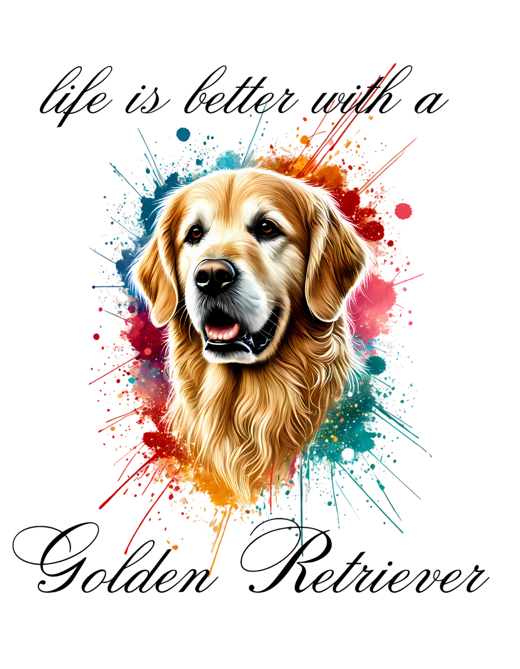 "Life is better with a Golden Retriever" (Digital Product)