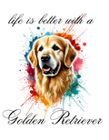 "Life is better with a Golden Retriever" (Digital Product)
