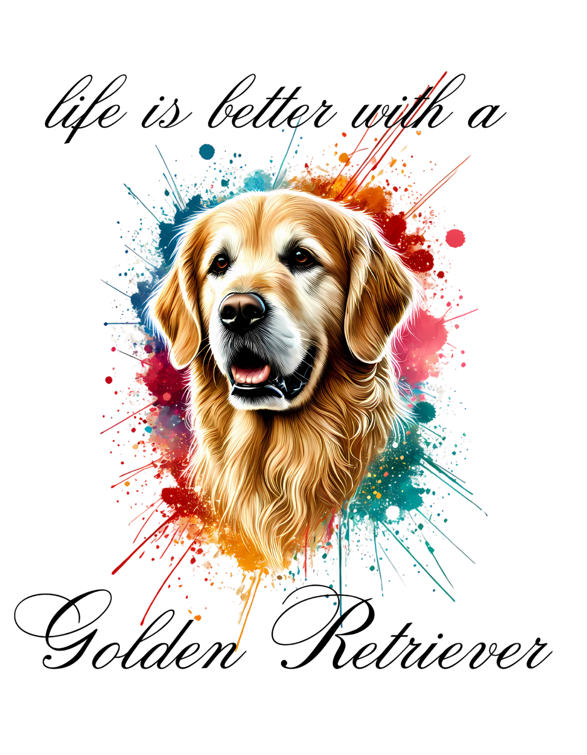 "Life is better with a Golden Retriever" (Digital Product)