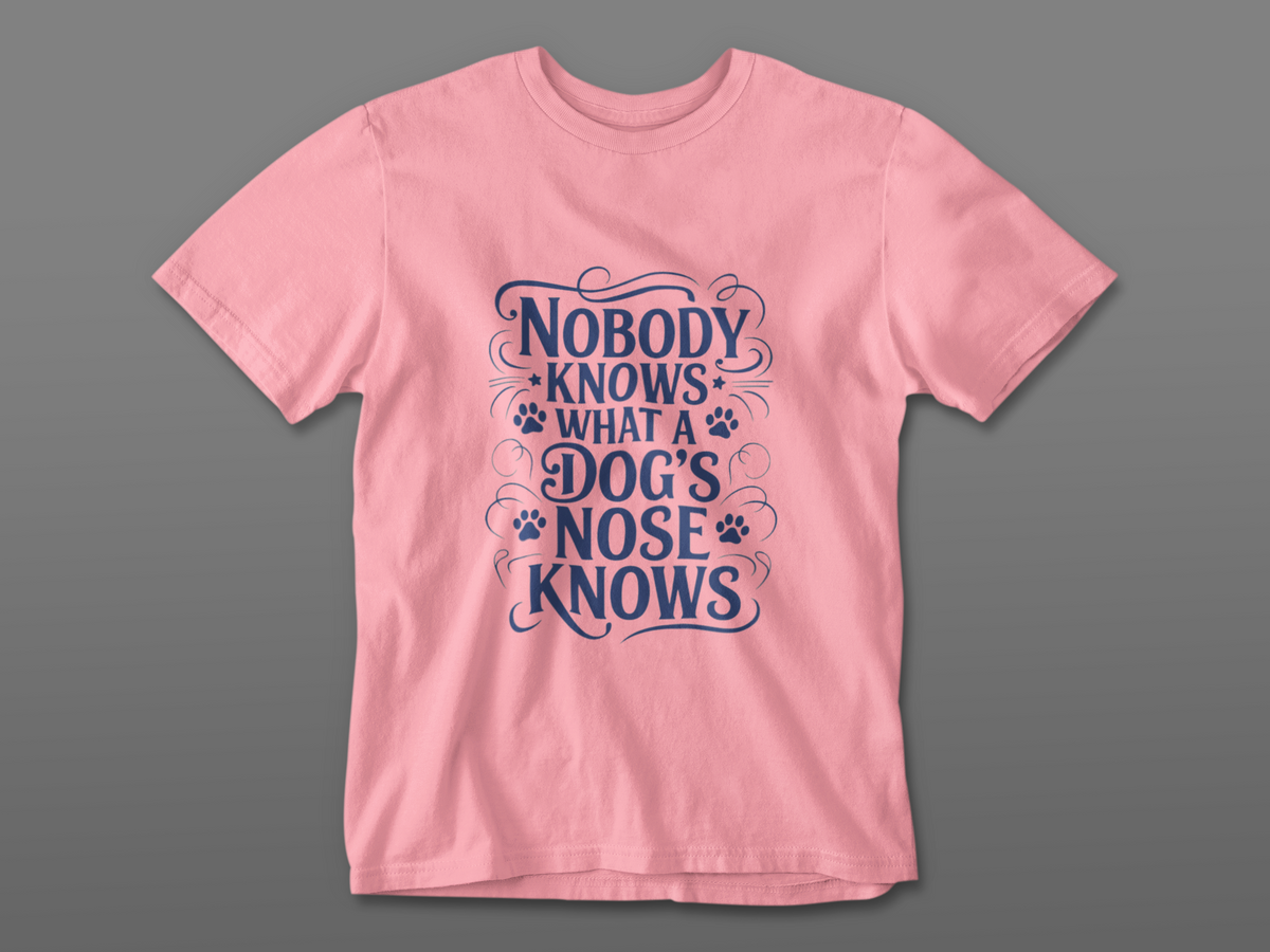 "NOBODY KNOWS WHAT A DOG'S NOSE KNOWS" (Digital Product)