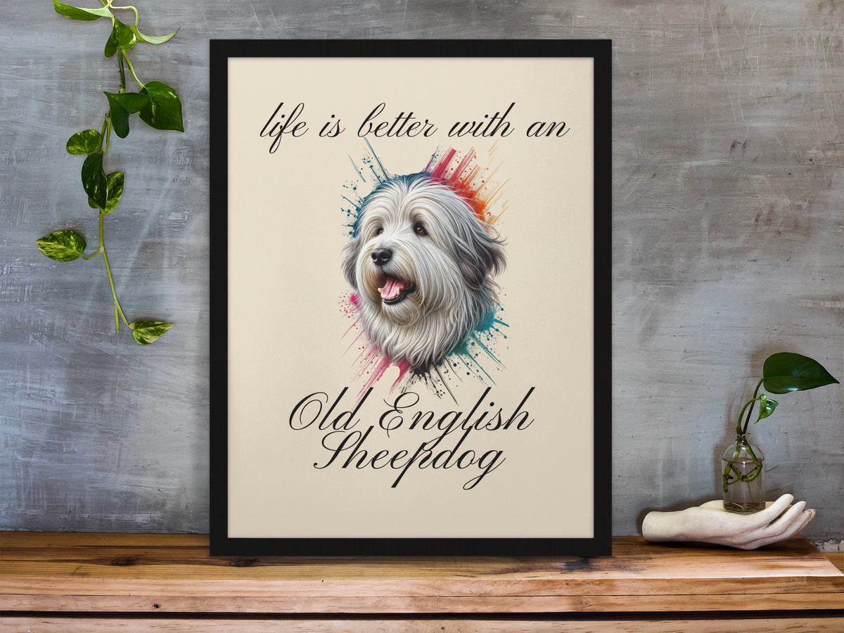 "Life is better with an Old English Sheepdog" (Digital Product)