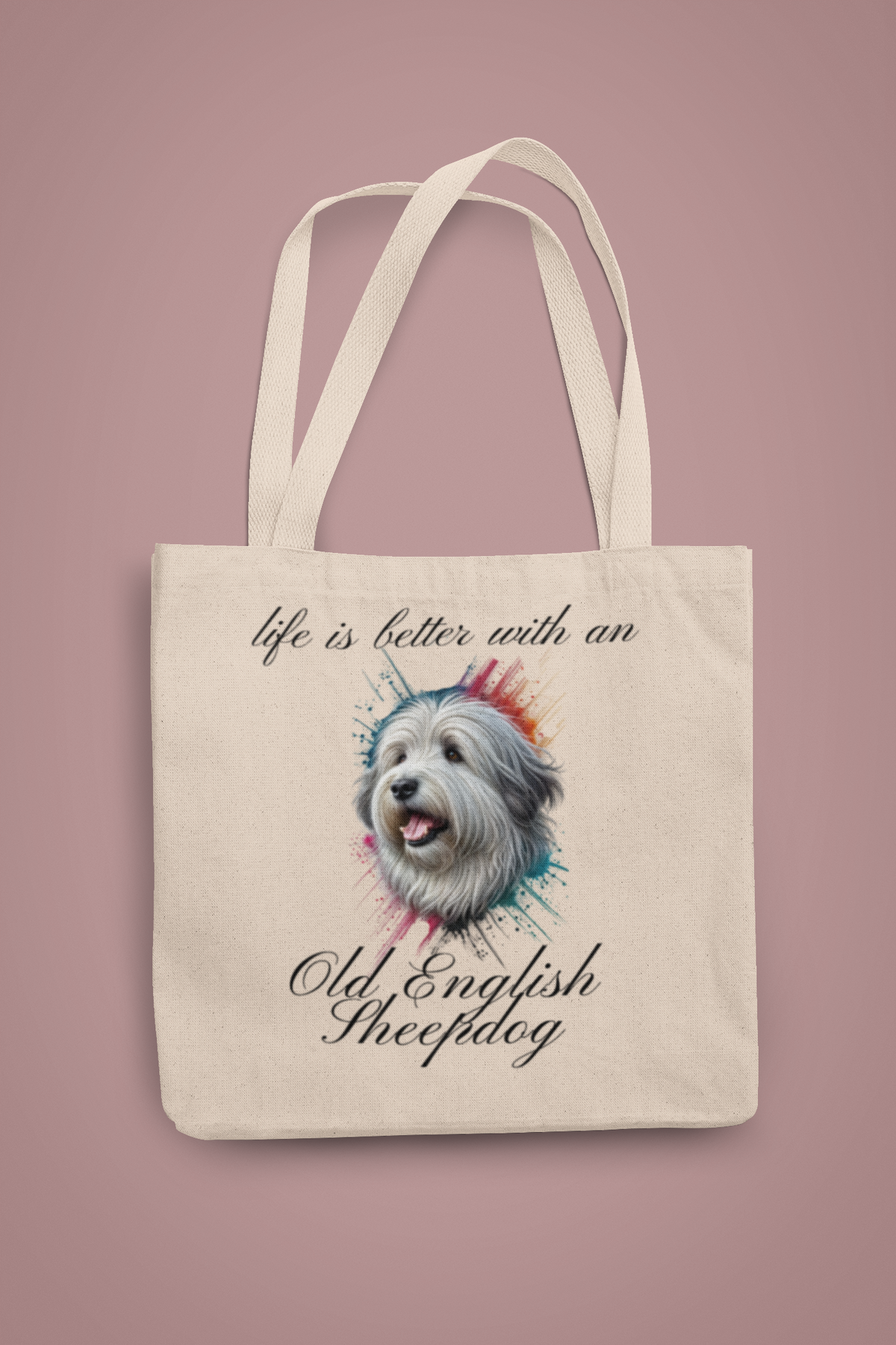 "Life is better with an Old English Sheepdog" (Digital Product)