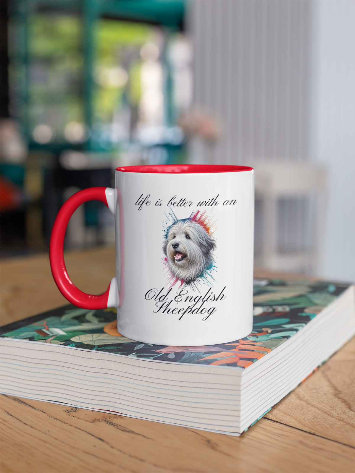 "Life is better with an Old English Sheepdog" (Digital Product)