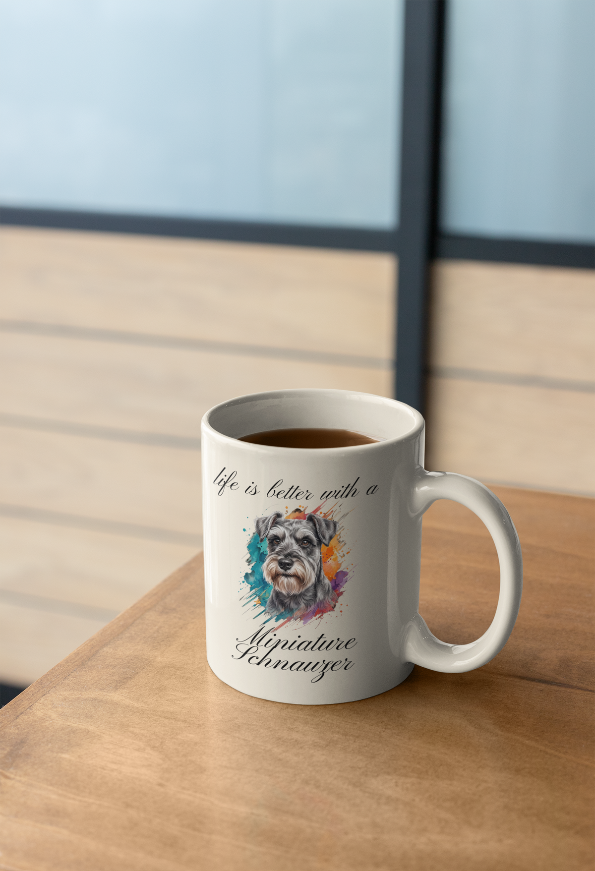 "Life is better with a Miniature Schnauzer" (Digital Product)