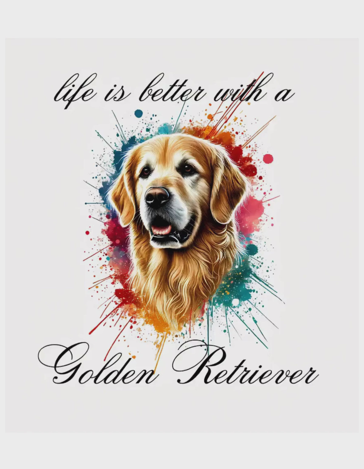 "Life is better with a Golden Retriever" (Digital Product)