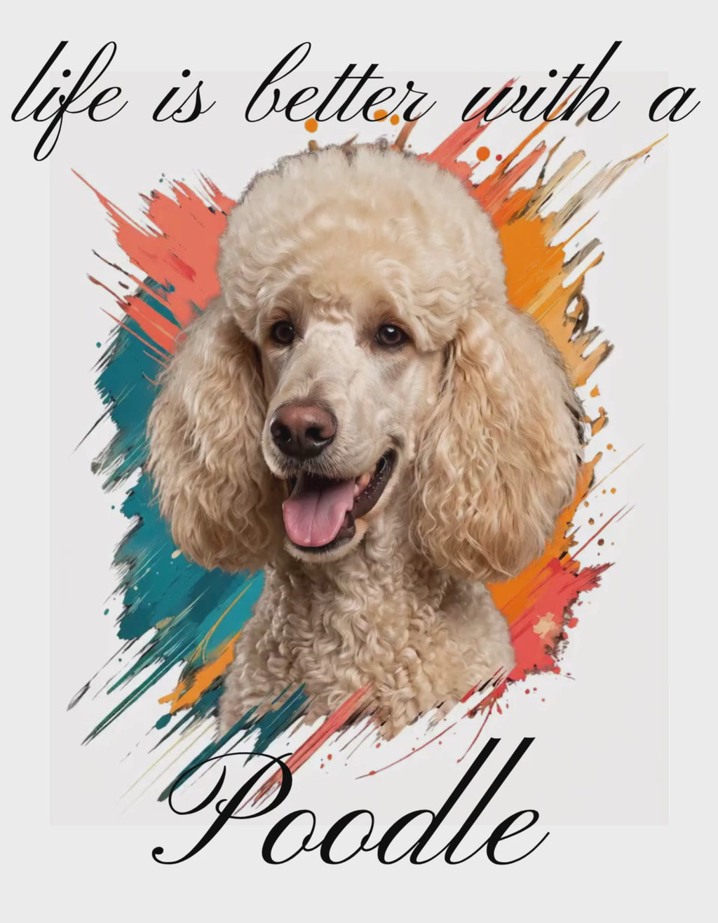 "Life is better with a Poodle" (Digital Product)